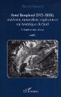 Aime Bonpland ; Medecin, Naturaliste, Explorateur En Amerique Du Sud - Preview