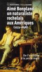Aimé Bonpland, Un Naturaliste Rochelais Aux Amériques (1773-1858) ; De L'Orchidée À La Yerba Mate - Preview