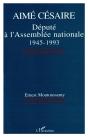 Aime Cesaire, Depute A L'Assemblee Nationale, 1945-1993 - Preview