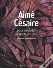 Capa do artigo Aime Cesaire ; Pour Regarder Le Siecle En Face