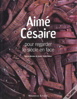 Capa do artigo Aime Cesaire ; Pour Regarder Le Siecle En Face