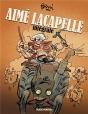 Aimé Lacapelle : Intégrale Tomes 1 À 4 - Preview