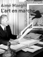 Aimé Maeght ; L'Art En Marche - Preview