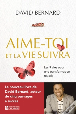 Capa do artigo Aime-Toi Et La Vie Suivra : Les 9 Clés Pour Une Transformation Réussie