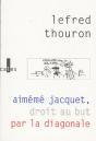 Aimémé Jacquet, Droit Au But Par La Diagonale - Preview