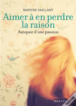 Capa do artigo Aimer À En Perdre La Raison ; Autopsie D'Une Passion