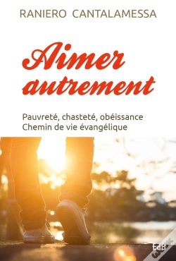 Capa do artigo Aimer Autrement : Pauvreté, Chasteté, Obéissance Chemin De Vie Évangélique