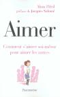 Aimer ; Comment S'Aimer Soi-Même Pour Aimer Les Autres - Preview