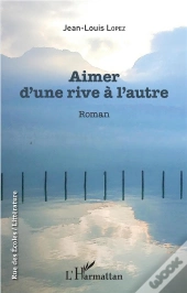 Aimer D'Une Rive À L'Autre