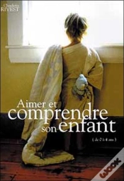 Capa do artigo Aimer Et Comprendre Son Enfant ; De 0 A 4 Ans