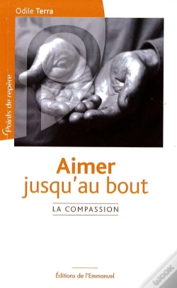 Capa do artigo Aimer Jusqu'Au Bout ; Vivre La Compassion