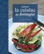 Aimer La Cuisine De Bretagne (Fr) - Preview