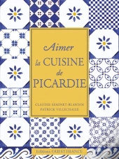 Aimer La Cuisine Du Nord Pas-De-Calais Et De Picardie