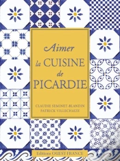 Capa do artigo Aimer La Cuisine Du Nord Pas-De-Calais Et De Picardie