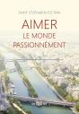 Aimer Le Monde Passionnement - Preview
