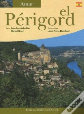 Aimer Le Périgord
