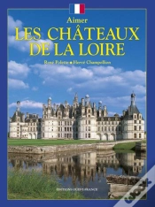 Capa do artigo Aimer Les Châteaux De La Loire