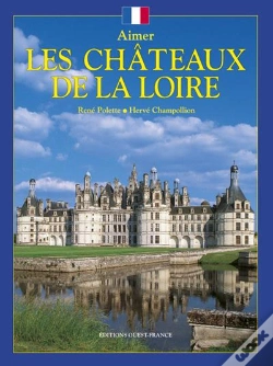 Capa do artigo Aimer Les Châteaux De La Loire