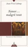 Aimer... Malgré Tout
