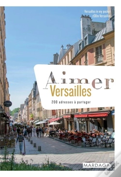Capa do artigo Aimer Versailles - 200 Adresses A Partager