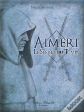 Aimeri Et Le Secret Du Temps T.1
