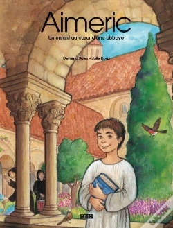 Capa do artigo Aimeric, Un Enfant Au Coeur D'Une Abbaye