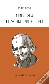 Aimez Dieu Et Votre Prochain