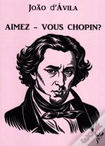 Aimez-Vous Chopin?