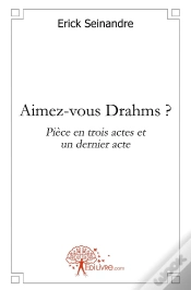 Capa do artigo Aimez-Vous Drahms ? Pièce En Trois Actes Et Un Dernier Acte