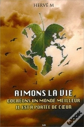 Aimons La Vie - Cocreons Un Monde Meilleur