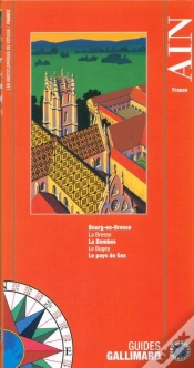 Capa do artigo Ain ; Bourg-En-Bresse, La Bresse, La Dombes, Le Bugey, Le Pays De Gex