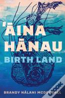 Aina Hanau / Birth Land Volume 92