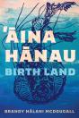 Aina Hanau / Birth Land Volume 92 - Preview