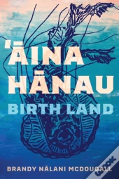 Aina Hanau / Birth Land Volume 92