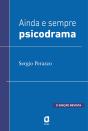 Ainda E Sempre Psicodrama - Preview