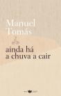 Ainda Há a Chuva a Cair - Preview