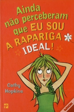 Capa do artigo Ainda Não Perceberam que eu Sou a Rapariga Ideal!