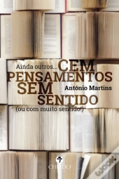 Ainda Outros… Cem Pensamentos Sem Sentido