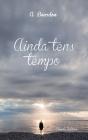 Ainda Tens Tempo - Preview