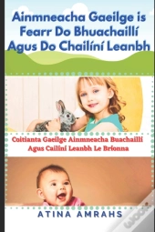 Ainmneacha Gaeilge Is Fearr Do Bhuachailli Agus Do Chailini Leanbh