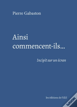 Capa do artigo Ainsi Commencent-Ils... : Incipit Sur Un Écran