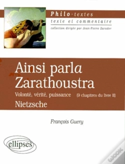 Capa do artigo Ainsi Parla Zarathoustra ; Volonté Vérité Puissance ; 9 Chapitres Du Livre Ii