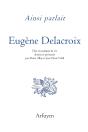 Ainsi Parlait Tome 41 : Eugène Delacroix : Dits Et Maximes De Vie - Preview