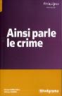 Ainsi Parle Le Crime ; Les Maux Des Actes - Preview