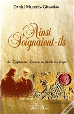 Capa do artigo Ainsi Soignaient-Ils ; Des Égyptiens Aux Esséniens, Une Approche De La Thérapie