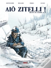 Aio Zitelli ! Recits De Guerre 14-18