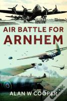Air Battle For Arnhem