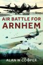 Air Battle For Arnhem - Preview