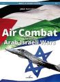 Air Combat During Arab-Israeli Wars - Preview
