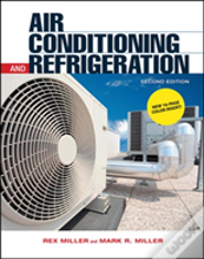 Air Conditioning And Refrigeration, Second Edition